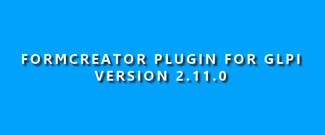 GLPI – FORMCREATOR PLUGIN